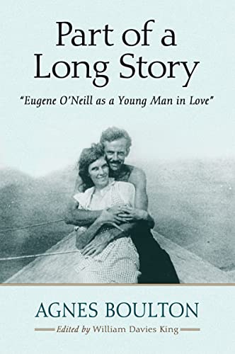 Imagen de archivo de Part of a Long Story "Eugene O'Neill As a Young Man in Love" a la venta por Michener & Rutledge Booksellers, Inc.