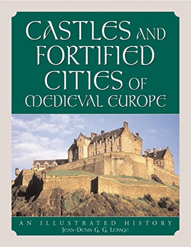 9780786460991: Castles and Fortified Cities of Medieval Europe: An Illustrated History