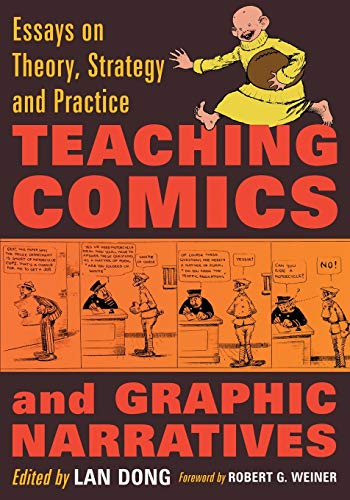 9780786461462: Teaching Comics and Graphic Narratives: Essays on Theory, Strategy and Practice