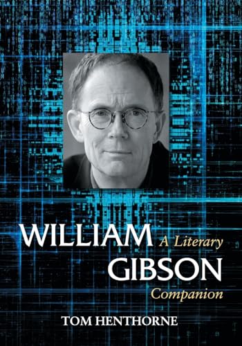 9780786461516: William Gibson: A Literary Companion