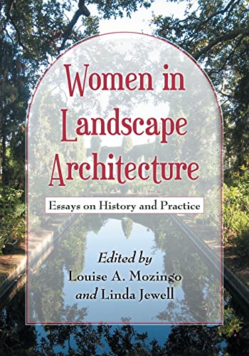 Beispielbild fr Women in Landscape Architecture: Essays on History and Practice zum Verkauf von GF Books, Inc.