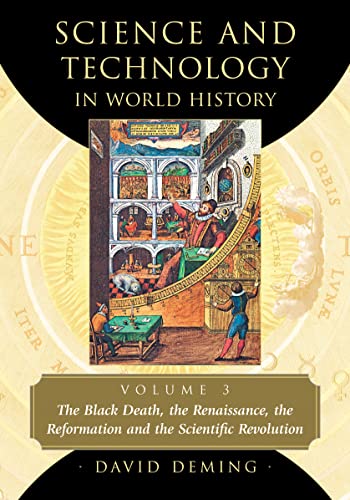 9780786461721: Science and Technology in World History: The Black Death, the Renaissance, the Reformation and the Scientific Revolution (3)