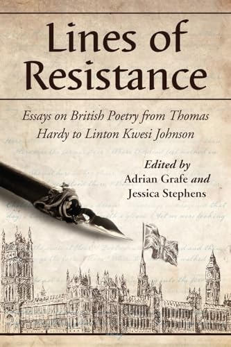 Imagen de archivo de Lines of Resistance Essays on British Poetry from Thomas Hardy to Linton Kwesi Johnson a la venta por Michener & Rutledge Booksellers, Inc.