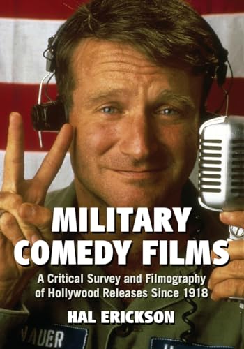 Stock image for Military Comedy Films: A Critical Survey and Filmography of Hollywood Releases Since 1918 for sale by Brook Bookstore
