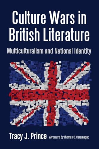 Beispielbild fr Cultural Wars in British Literature Multiculturalism and National Identity zum Verkauf von PBShop.store US