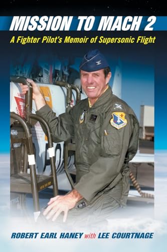 Stock image for Mission to Mach 2: A Fighter Pilot's Memoir of Supersonic Flight for sale by ThriftBooks-Dallas