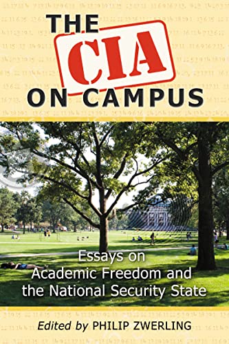 The CIA on Campus: Essays on Academic Freedom and the National Security State
