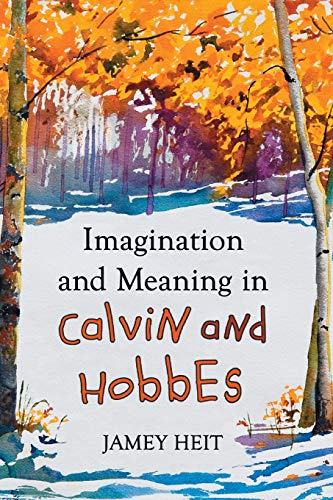 Stock image for Imagination and Meaning in Calvin and Hobbes for sale by ThriftBooks-Atlanta