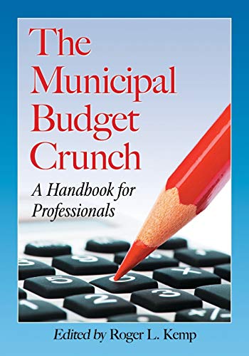 Beispielbild fr Municipal Budget Crunch: A Handbook for Professionals zum Verkauf von Chiron Media