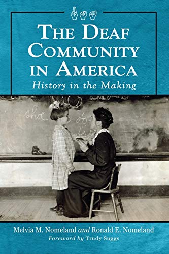 Imagen de archivo de The Deaf Community in America: History in the Making a la venta por SecondSale