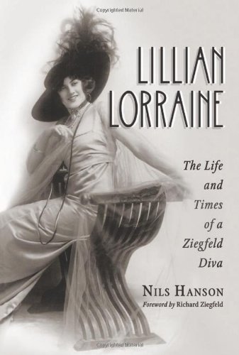 Stock image for Lillian Lorraine: The Life and Times of a Ziegfeld Diva for sale by Enterprise Books
