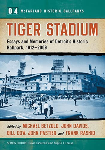 Beispielbild fr Tiger Stadium: Essays and Memories of Detroit's Historic Ballpark, 1912-2009 (McFarland Historic Ballparks, 4) zum Verkauf von HPB-Ruby