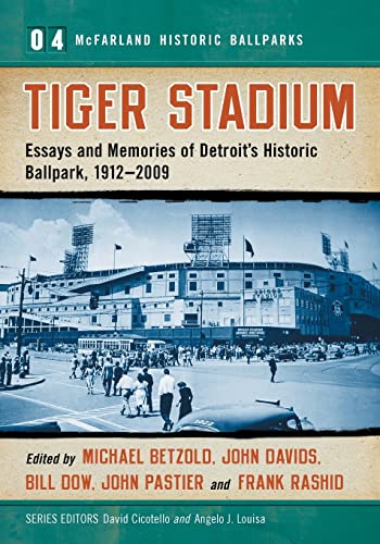 Stock image for Tiger Stadium: Essays and Memories of Detroit's Historic Ballpark, 1912-2009 (McFarland Historic Ballparks, 4) for sale by HPB-Ruby