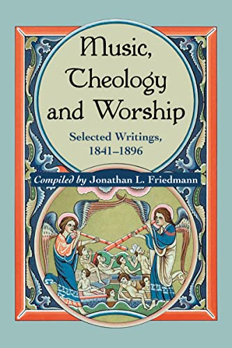 9780786464616: Music, Theology and Worship: Selected Writings, 1841-1896