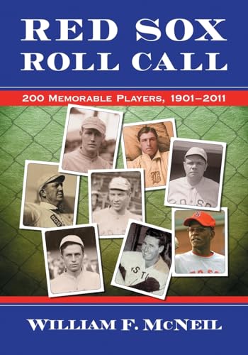 Stock image for Red Sox Roll Call: 200 Memorable Players, 1901-2011 for sale by More Than Words
