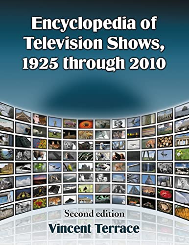 9780786464777: Encyclopedia of Television Shows, 1925 through 2010, 2d ed.