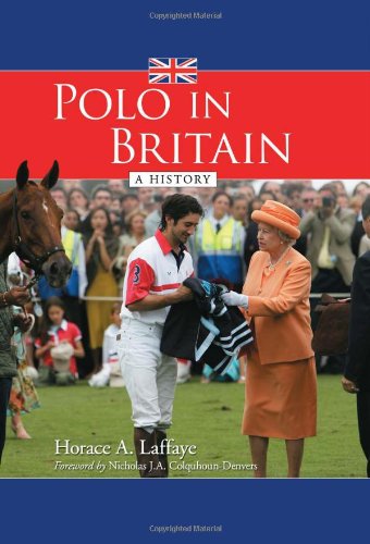 Imagen de archivo de Polo in Britain: A History a la venta por GF Books, Inc.