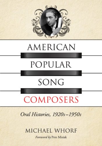 9780786465378: American Popular Song Composers: Oral Histories, 1920s-1950s