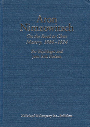 Stock image for Aron Nimzowitsch: On the Road to Chess Mastery, 1886-1924 for sale by Bookensteins