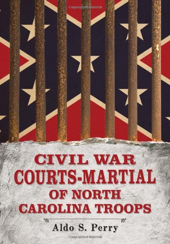 9780786465859: Civil War Courts-Martial of North Carolina Troops