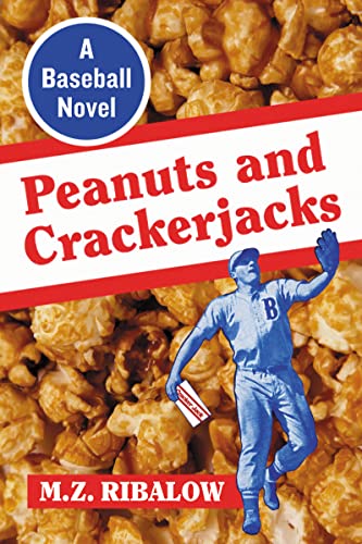 9780786465989: Peanuts and Crackerjacks: A Baseball Novel