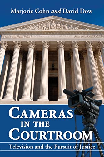 Stock image for Cameras in the Courtroom : Television and the Pursuit of Justice for sale by Better World Books