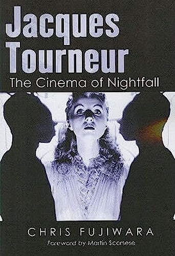 Imagen de archivo de Jacques Tourneur: The Cinema of Nightfall a la venta por GF Books, Inc.