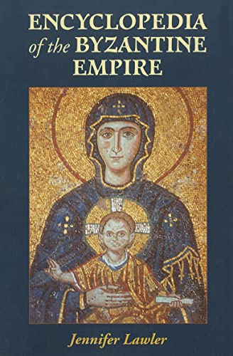 9780786466160: Encyclopedia of the Byzantine Empire
