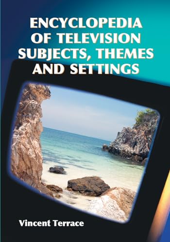 9780786466306: Encyclopedia of Television Subjects, Themes and Settings