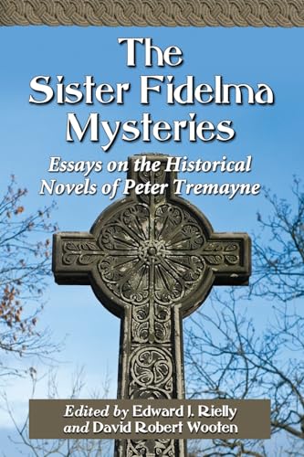 Beispielbild fr The Sister Fidelma Mysteries Essays on the Historical Novels of Peter Tremayne zum Verkauf von PBShop.store US