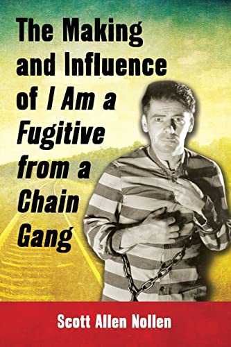 Imagen de archivo de The Making and Influence of I Am a Fugitive from a Chain Gang a la venta por Lucky's Textbooks