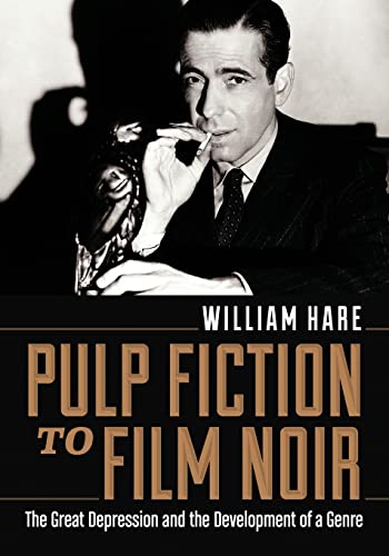 9780786466825: Pulp Fiction to Film Noir: The Great Depression and the Development of a Genre