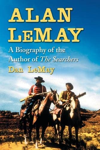 Beispielbild fr Alan LeMay: A Biography of the Author of The Searchers zum Verkauf von Chiron Media