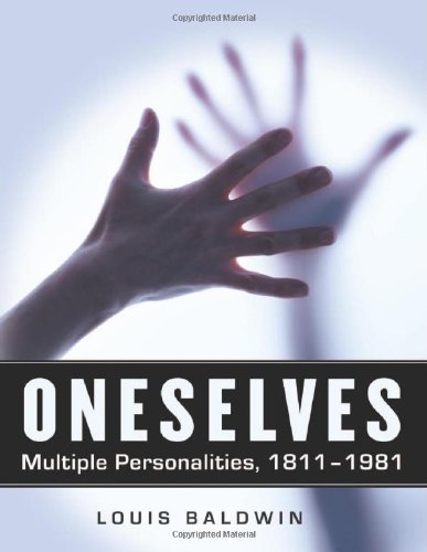 Oneselves - Multiple Personalities, 1811?1981