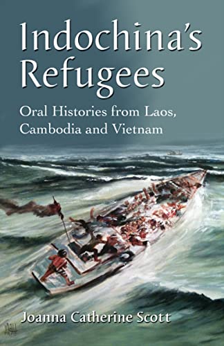Stock image for Indochina's Refugees: Oral Histories from Laos, Cambodia and Vietnam [Soft Cover ] for sale by booksXpress