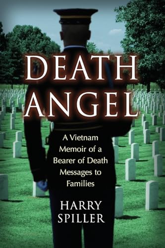 Death Angel - A Vietnam Memoir of a Bearer of Death Messages to Families
