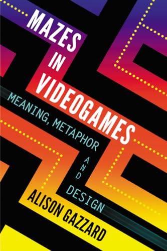 9780786467945: Mazes in Videogames: Meaning, Metaphor and Design: Exploring Paths and Spaces