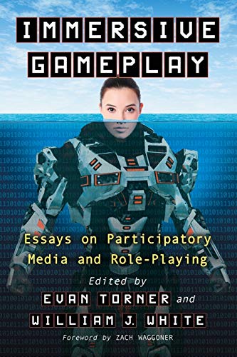Stock image for Immersive Gameplay: Essays on Participatory Media and Role-Playing for sale by HPB-Red