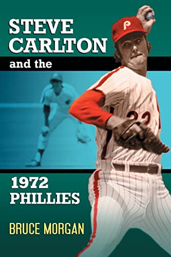 Stock image for Steve Carlton and the 1972 Phillies for sale by Chiron Media