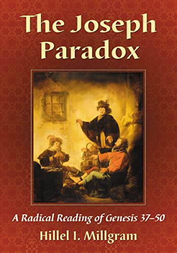 9780786468508: The Joseph Paradox: A Radical Reading of Genesis 37-50