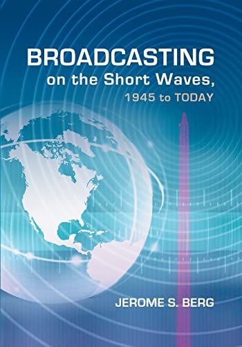 Stock image for Broadcasting on the Short Waves, 1945 to Today for sale by Dorothy Meyer - Bookseller