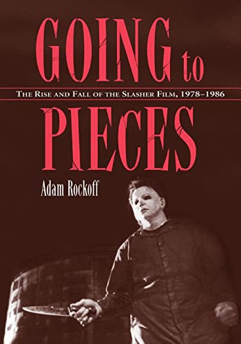 Beispielbild fr Going to Pieces: The Rise and Fall of the Slasher Film, 1978-1986 zum Verkauf von GF Books, Inc.