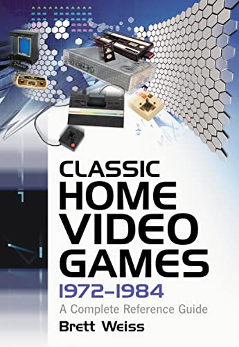 9780786469383: Classic Home Video Games, 1972-1984: A Complete Reference Guide