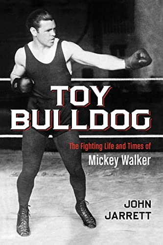 Toy Bulldog - The Fighting Life and Times of Mickey Walker