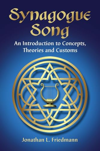 Synagogue Song - An Introduction to Concepts, Theories and Customs