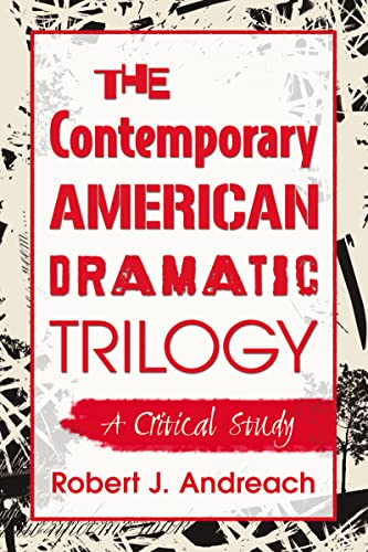 Stock image for The Contemporary American Dramatic Trilogy A Critical Study for sale by Michener & Rutledge Booksellers, Inc.