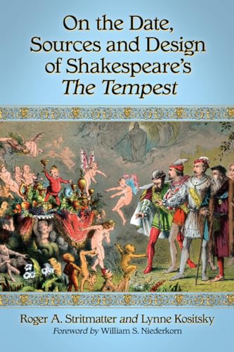 Beispielbild fr On the Date, Sources and Design of Shakespeare's the Tempest zum Verkauf von Better World Books