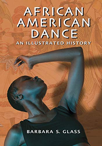Stock image for African American Dance: An Illustrated History for sale by Goodwill Southern California