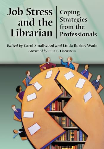 Stock image for Job Stress and the Librarian : Coping Strategies from the Professionals for sale by Better World Books: West