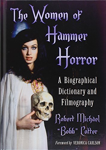 9780786472086: The Women of Hammer Horror: A Biographical Dictionary and Filmography